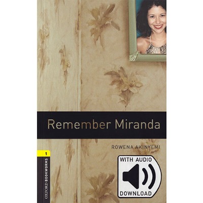 Oxford Bookworm Library Stage 1 / Remember Miranda (Book+MP3)