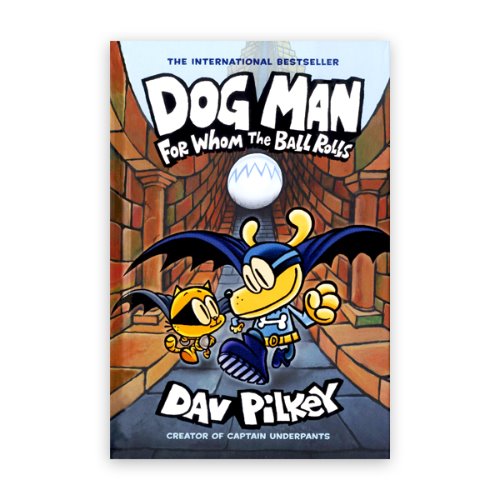 Dog Man 07 / From Whom the Ball Rolls