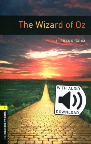 Oxford Bookworm Library Stage 1 / The Wizard of Oz(Book+CD)