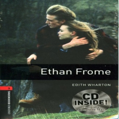 Oxford Bookworm Library Stage 3 / Ethan Frome (Book+CD)