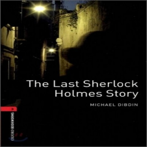 Oxford Bookworm Library Stage 3 / The Last Sherlock Holmes Story(Book+CD)