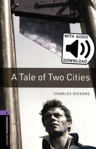Oxford Bookworm Library Stage 4 / A Tale of Two Cities (Book+CD)