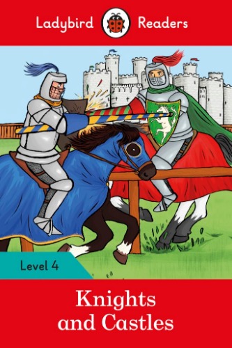 Ladybird Readers 4 / Knights and Castles (Book only)