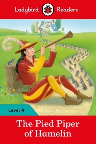 Ladybird Readers 4 / The Pied Piper of Hamelin (Book only)