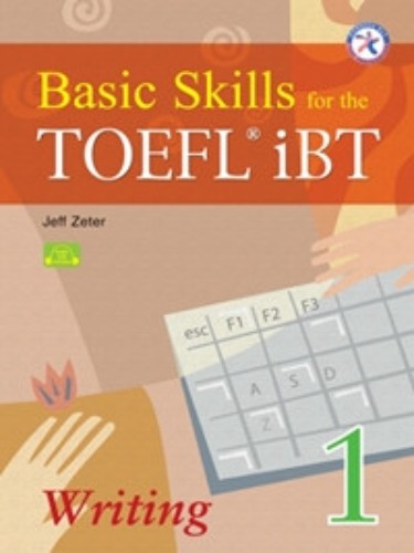 Basic Skills for the TOEFL iBT 1 - Writing