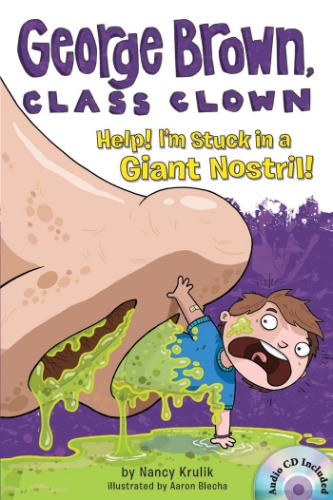 George Brown,Class Clown 06 / Help! I&#039;m Stuck in a Giant Nostril! (Book+CD)
