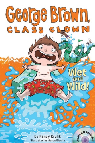George Brown,Class Clown 05 / Wet and Wild! (Book+CD)