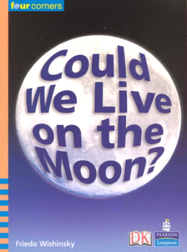 Four Corners Fluent 49 / Could We Live on the moon (Book+CD+Workbook)