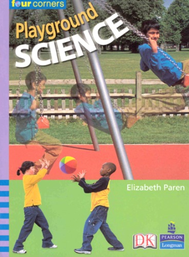 Four Corners Middle Primary A 75 / Playground Science (Book+CD+Workbook)