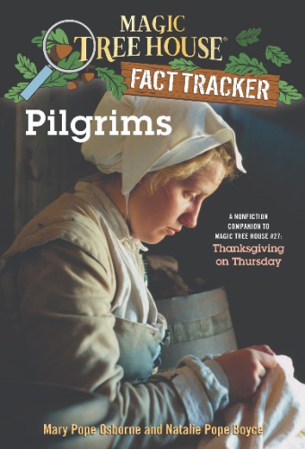 Magic Tree House Fact Tracker 13 / Pilgrims