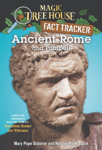 Magic Tree House Fact Tracker 14 / Ancient Rome and Pompeii