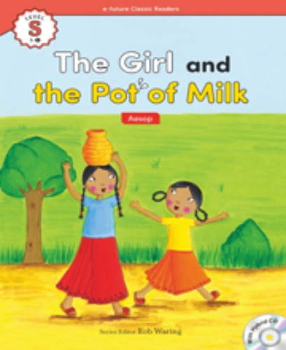 e-future Classic Readers S-05 / The Girl and The Pot of Milk