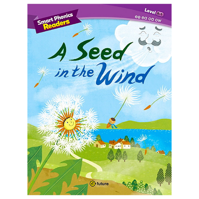 [e-future] Smart Phonics Readers 5-1 : A Seed in the Wind