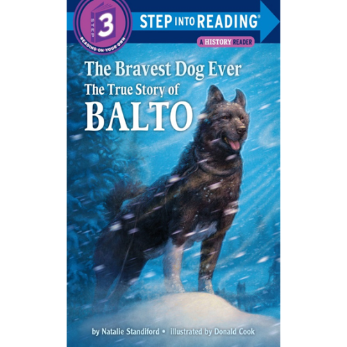 Step Into Reading 3 / Bravest Dog:The True Story Of Balto (Book only)