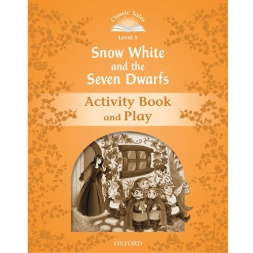 [Oxford] Classic Tales 5-03 / Snow White and the Seven Dwarfs (Activity Book)