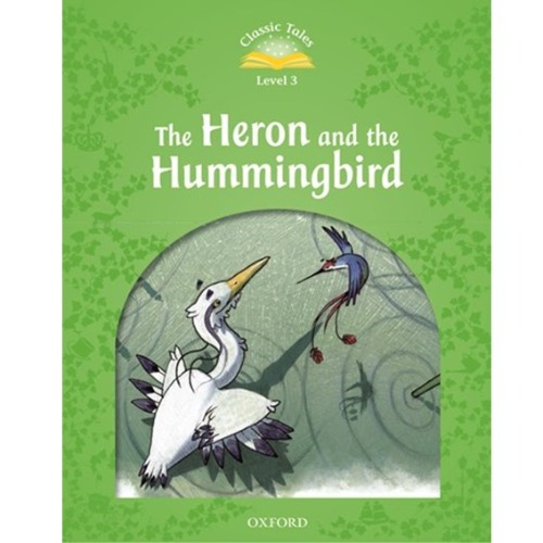[Oxford] Classic Tales 3-05 / The Heron and the Hummingbird (Book only)