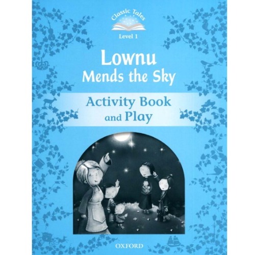 [Oxford] Classic Tales 1-01 / Lownu Mends the sky (Activity Book)