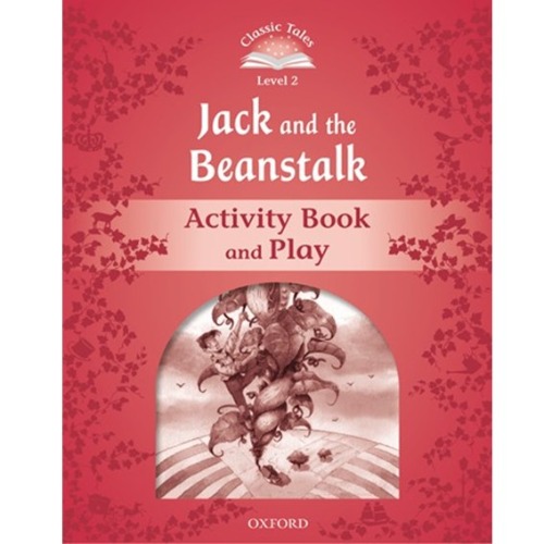 [Oxford] Classic Tales 2-03 / Jack and the Beanstalk (Activity Book)