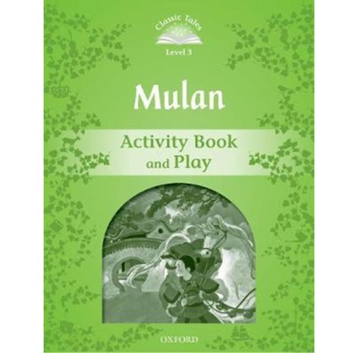 [Oxford] Classic Tales 3-08 / Mulan (Activity Book)