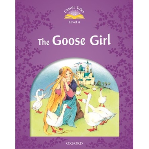 [Oxford] Classic Tales 4-03 / The Goose Girl (Book only)