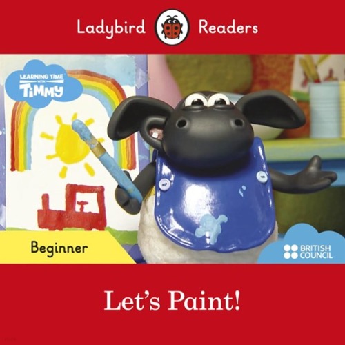 Ladybird Readers Beginner / Timmy Time : Let`s Paint (Book only)