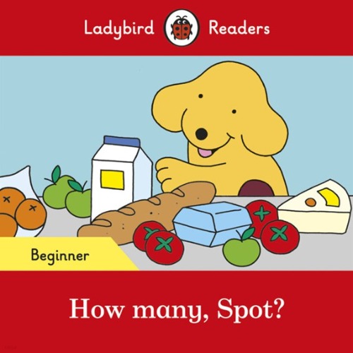 Ladybird Readers Beginner / How many, Spot? (Book only)