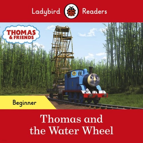 Ladybird Readers Beginner / Thomas and the Water Wheel (Book only)