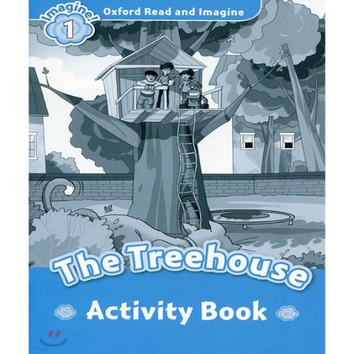 Oxford Read and Imagine 1 / The Treehouse (Activity Book)
