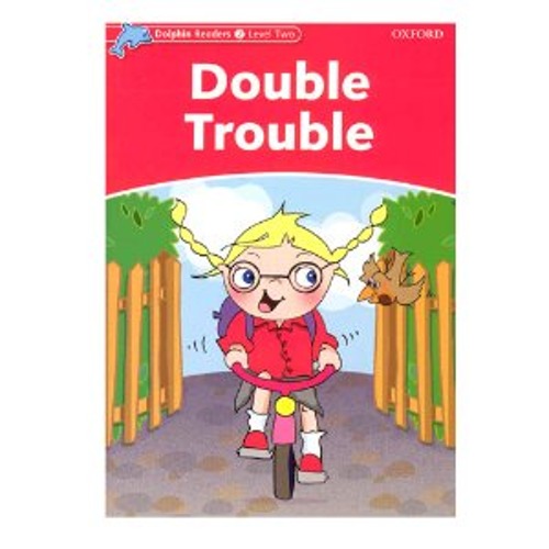 [Oxford] Dolphin Readers 2 / Double Trouble (Book only)