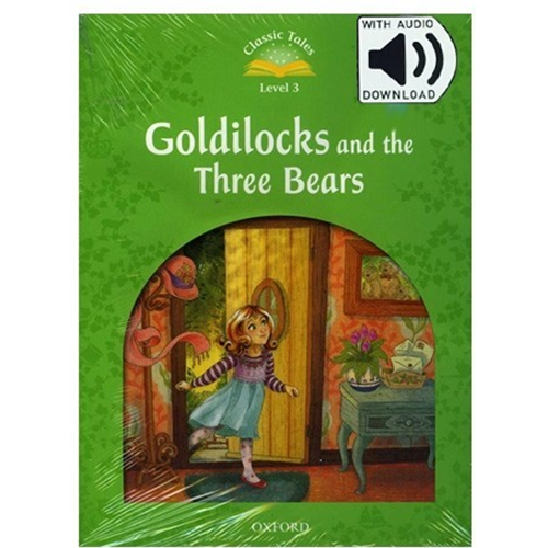 [Oxford] Classic Tales 3-02 / Goldilocks and the Three Bears (Book+MP3)