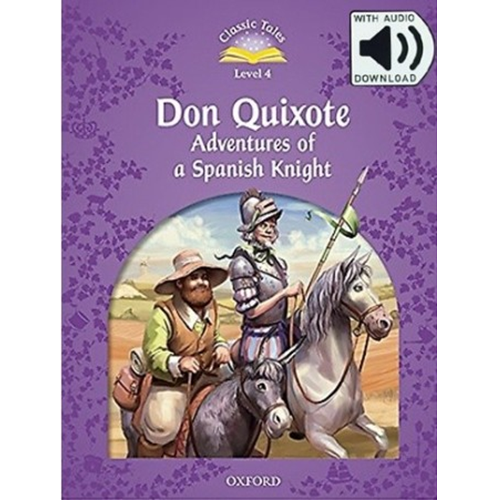 [Oxford] Classic Tales set 4-05 / Don quixote Adventures of a spanish knight (Book+MP3)
