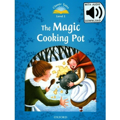 [Oxford] Classic Tales 1-07 / The Magic Cooking Pot (Book+MP3)