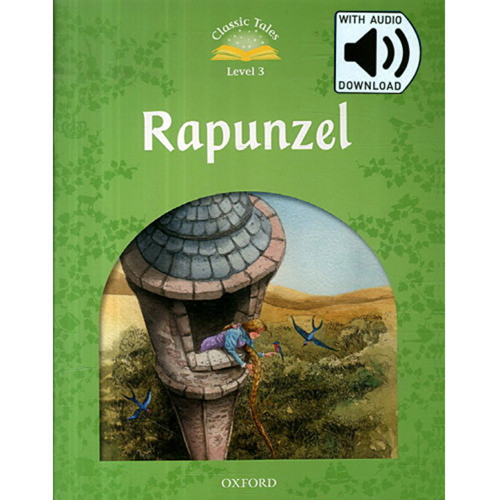 [Oxford] Classic Tales 3-04 / Rapunzel (Book+MP3)