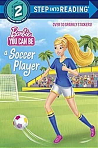 Step Into Reading 2 / You Can Be a Soccer Player (Barbie) (Book only)