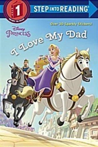 Step Into Reading 1 / I Love My Dad (Disney Princess) (Book only)