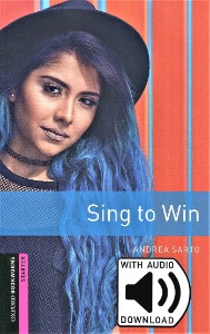 Oxford Bookworm Library Starter Sing to Win(Book+MP3)