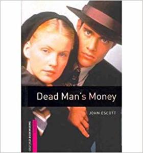 Oxford Bookworm Library Starter / Dead Man&#039;s Money (Book only)