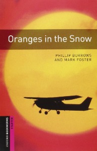 Oxford Bookworm Library Starter / Oranges in the Snow (Book only)