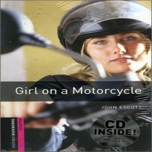 Oxford Bookworm Library Starter / Girl on a Motorcycle(Book+MP3)