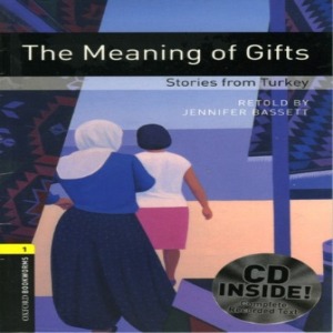 Oxford Bookworm Library Stage 1 / The Meaning of Gifts: Stories from Turkey(Book+CD)