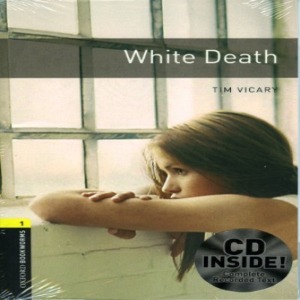 Oxford Bookworm Library Stage 1 / White Death(Book+CD)