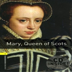 Oxford Bookworm Library Stage 1 / Mary, Queen of Scots(Book Only)