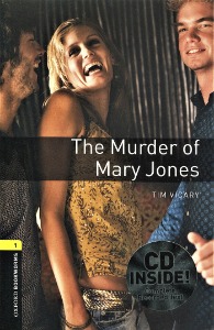 Oxford Bookworm Library Stage 1 / The Murder of Mary Jones(Book+CD)