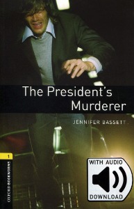 Oxford Bookworm Library Stage 1 / The President&#039;s Murderer(Book Only)