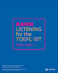 RADIX LISTENING for the TOEFL iBT BLUE LABEL 1