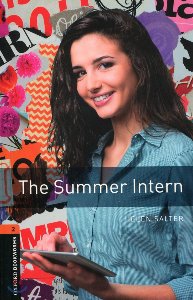 Oxford Bookworm Library Stage 2 / The Summer Intern(Book Only)