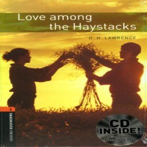 Oxford Bookworm Library Stage 2 / Love amog the Haystacks(Book+CD)