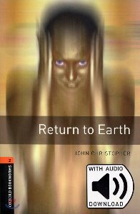 Oxford Bookworm Library Stage 2 / Return to Earth(Book+CD)