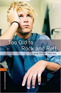Oxford Bookworm Library Stage 2 / Too Old to Rock and Roll and Other Stories(Book+CD)