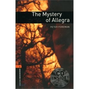 Oxford Bookworm Library Stage 2 / The Mystery of Allegra(Book+CD)